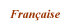 Francaise